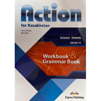 10 класс Action for Kazakhstan Science Schools. (Grade 10). workbook
